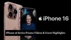 iPhone 16 Series Promo Videos & Launch Event Highlights