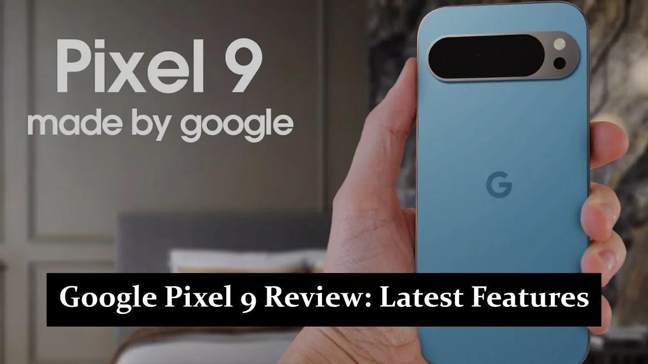 Google Pixel 9 Review