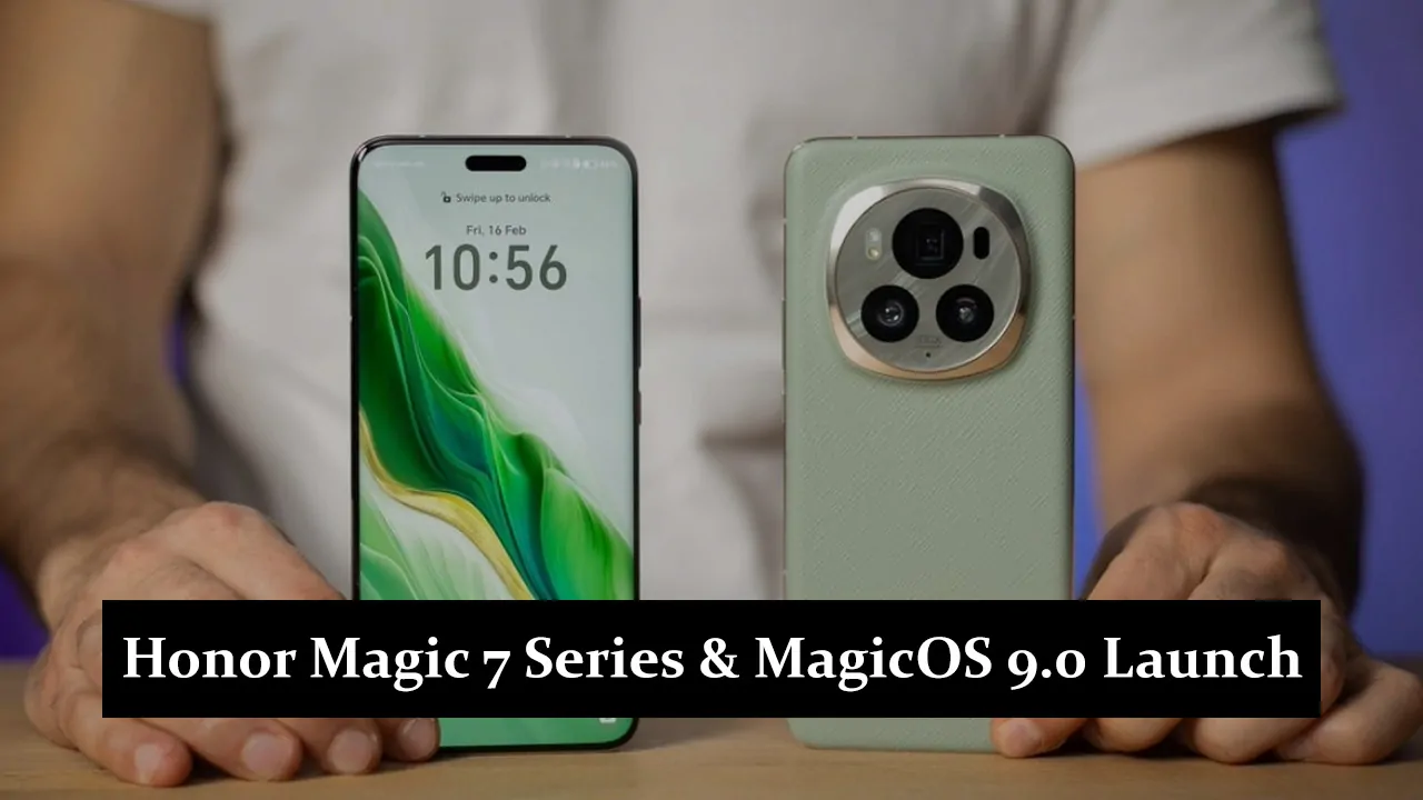 Honor Magic 7 Series & MagicOS 9.0 Launch