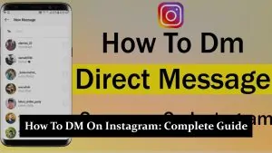 How To DM On Instagram: A Step-by-Step Guide