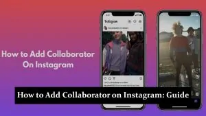 How to Add Collaborator on Instagram - A Step-by-Step Guide