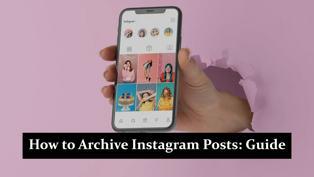 How to Archive Instagram Posts: A Step-by-Step Guide