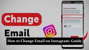 How to Change Email on Instagram - A Step-by-Step Guide