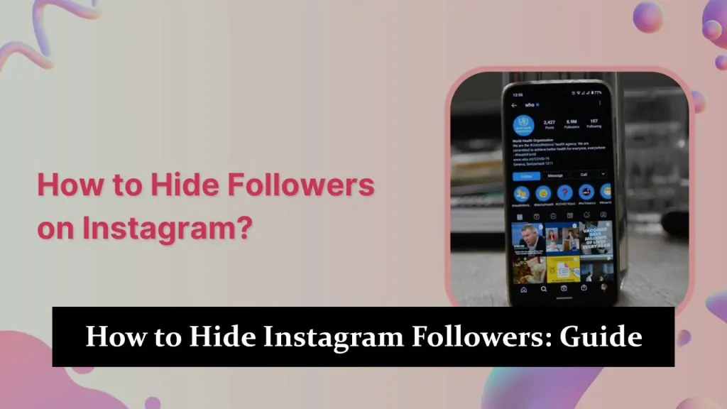 How to Hide Instagram Followers: A Step-by-Step Guide