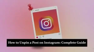 How to Unpin a Post on Instagram: Step-by-Step Guide