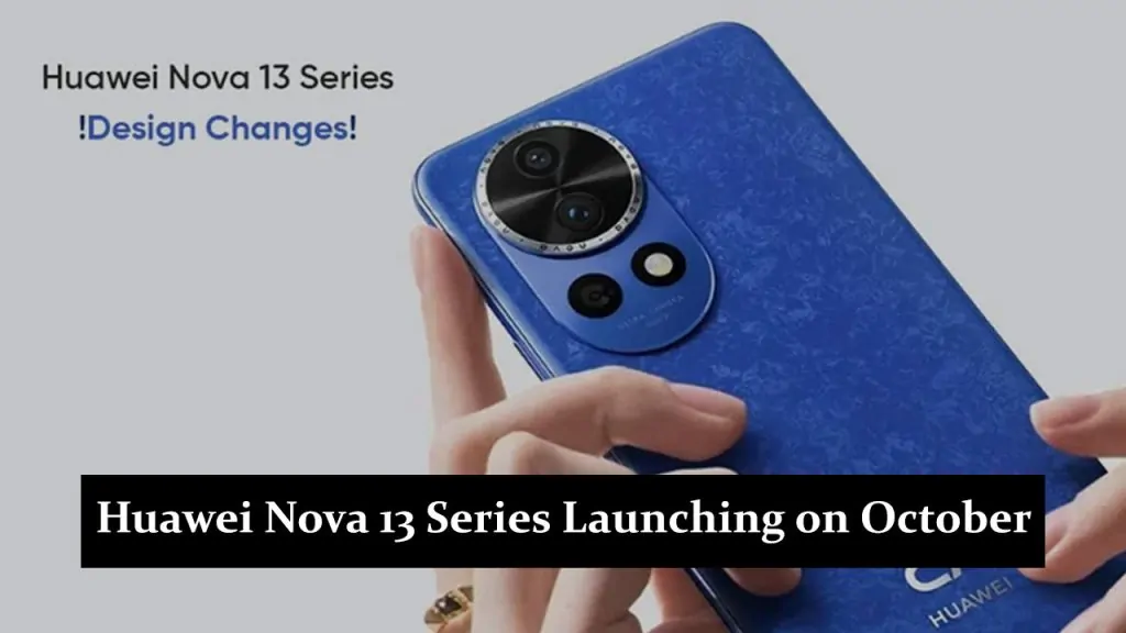 Huawei Nova 13 Series Launching on October 22: Key Details