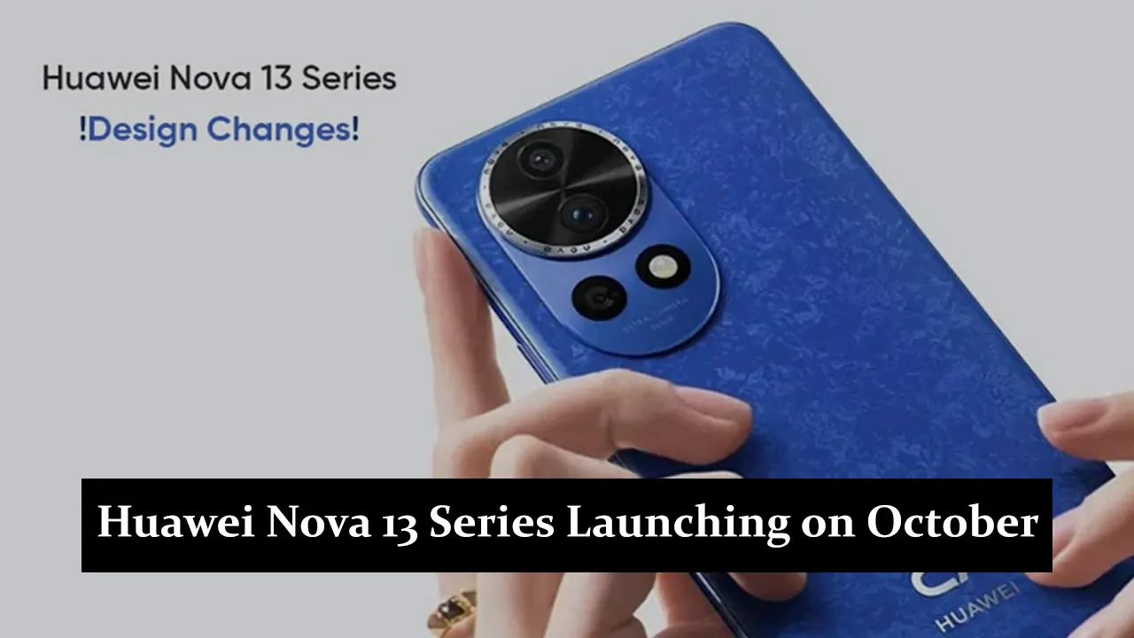 Huawei Nova 13 Series Launching on October 22