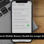 Apps to Check Mobile Battery Health for Longer Battery Life