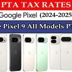 Google Pixel 9 All Models PTA Tax in Pakistan