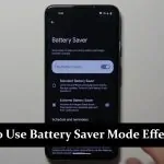 How to Use Battery Saver Mode Effectively - Tips for Maximizing Battery Life