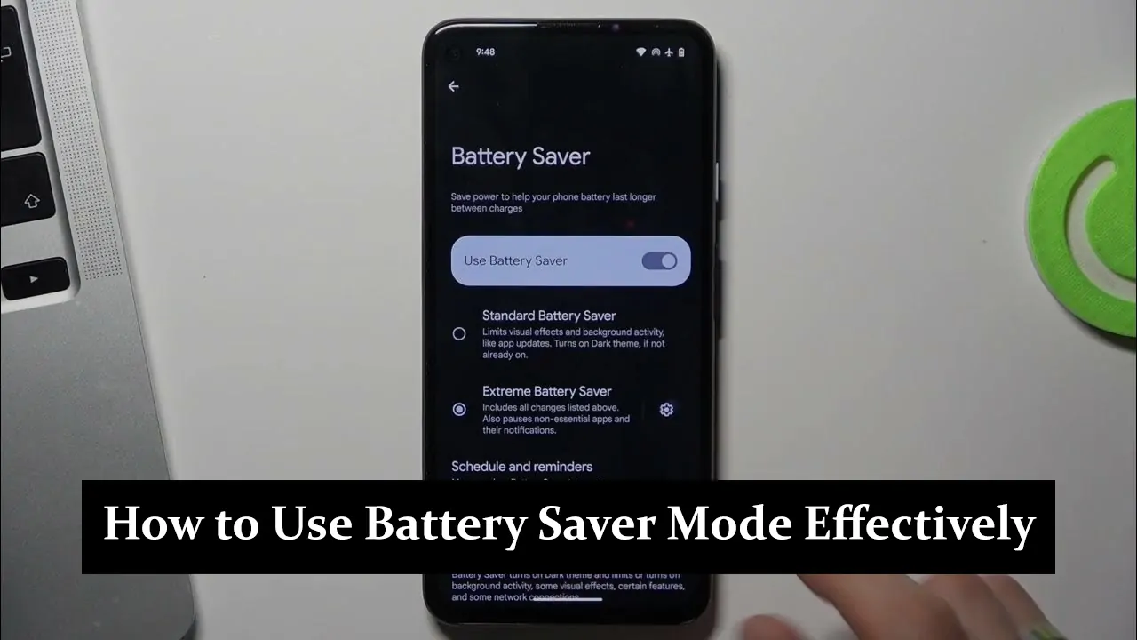 How to Use Battery Saver Mode Effectively - Tips for Maximizing Battery Life