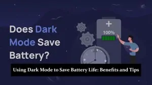 Using Dark Mode to Save Battery Life - Benefits and Tips