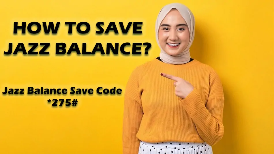 How to Save Jazz Balance? Jazz Balance Save Code “*275#”