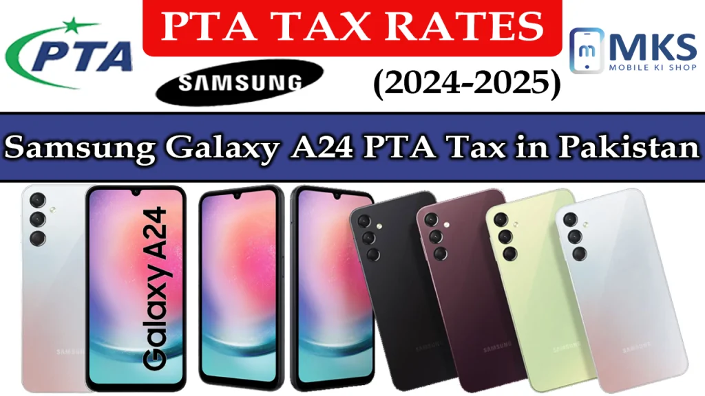 Samsung Galaxy A24 PTA Tax in Pakistan