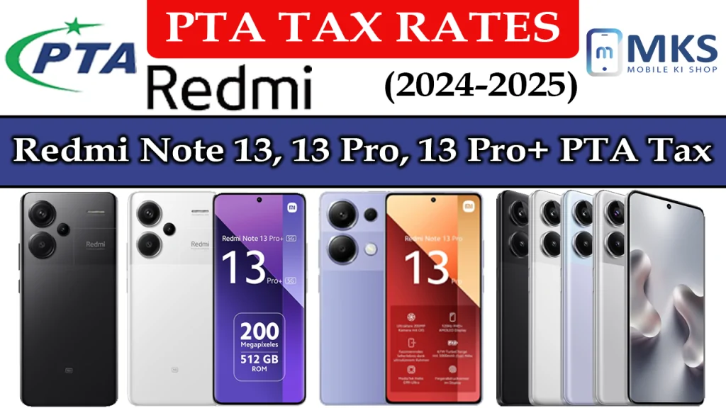 Redmi Note 13, 13 Pro, 13 Pro+ PTA Tax in Pakistan