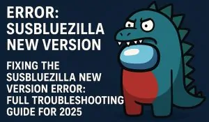 Error Susbluezilla New Version Fixes