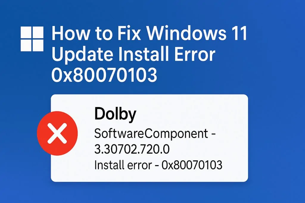 Solutions for Windows 11 Update “install error – 0x80070103”