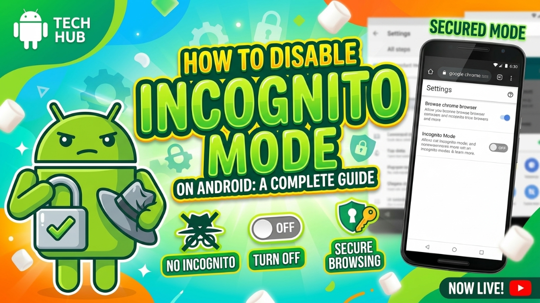 How to Disable Incognito Mode on Android: A Complete Guide